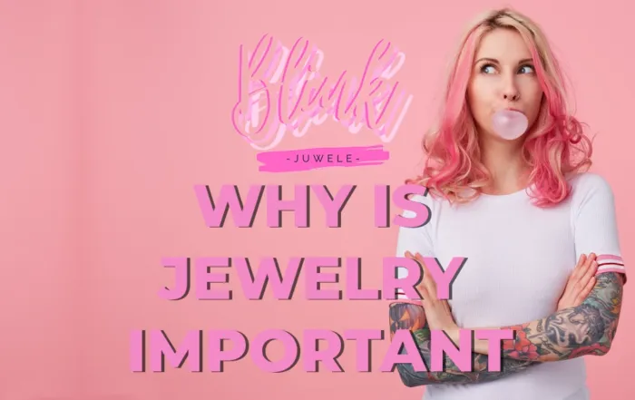 Why is Jewelry Important