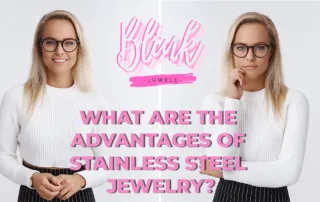 What are the advantages of Stainless Steel jewelry?
