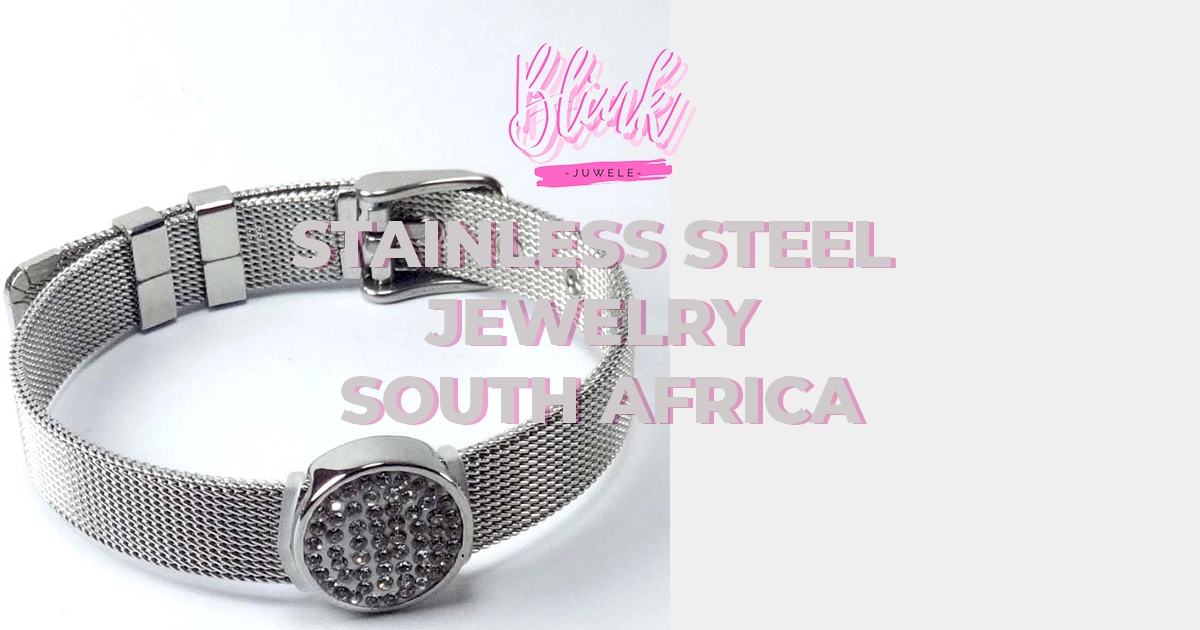 Stainless steel Jewelry South Africa Blink Juwele™