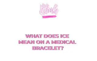 What does ICE mean on a medical bracelet?
