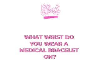 What wrist do you wear a medical bracelet on?