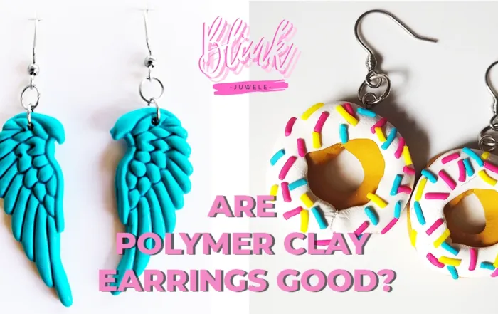 Are Polymer Clay Earrings good?
