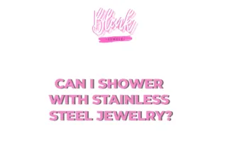 Can I shower with stainless steel jewelry?