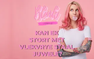 Kan ek stort met Vlekvrye Staal Juwele?