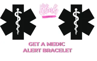 Get a Medic Alert Bracelet
