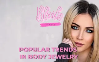 Popular Trends in Body Jewelry
