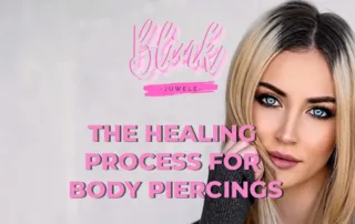 The Healing Process for Body Piercings