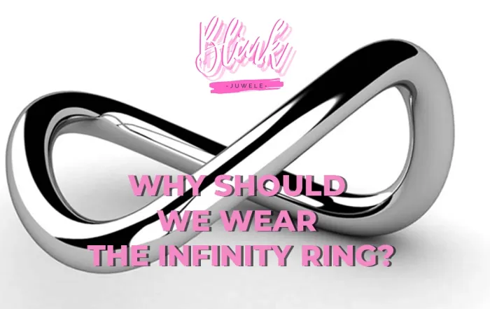 Why should we wear the infinity ring?