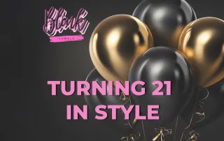 Turning 21 in Style